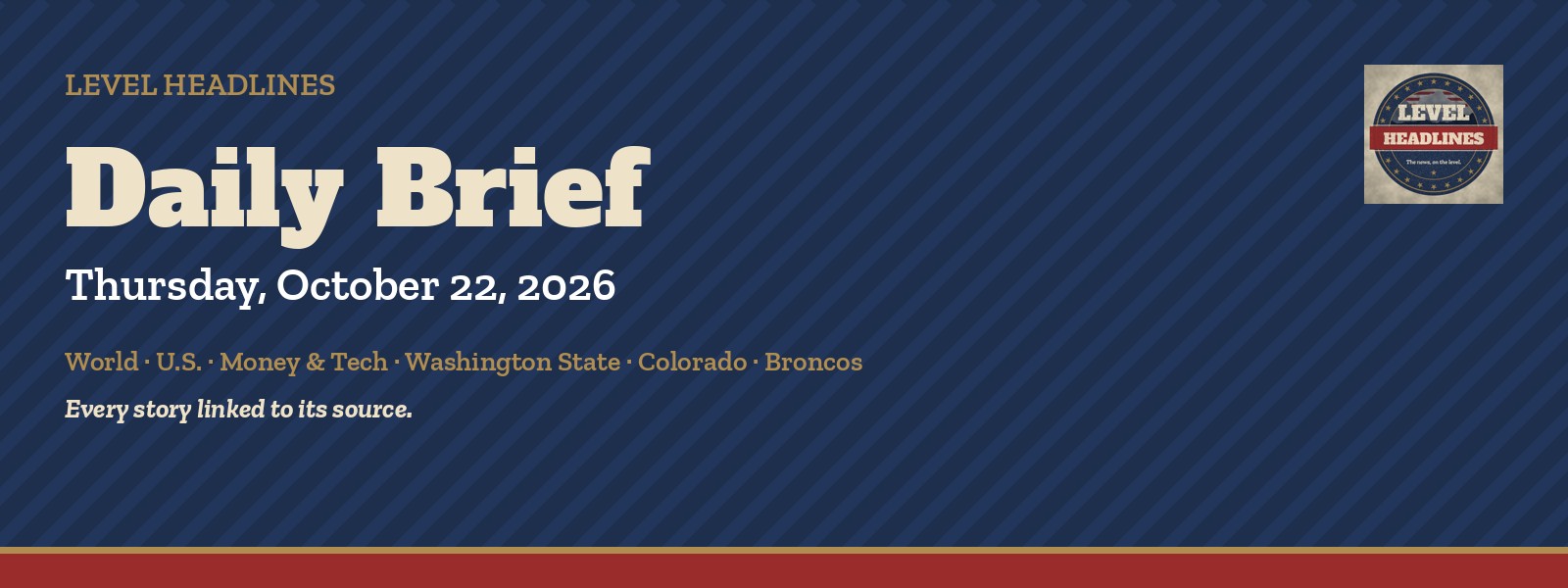 Level Headlines Daily Brief, Thursday, October 22, 2026